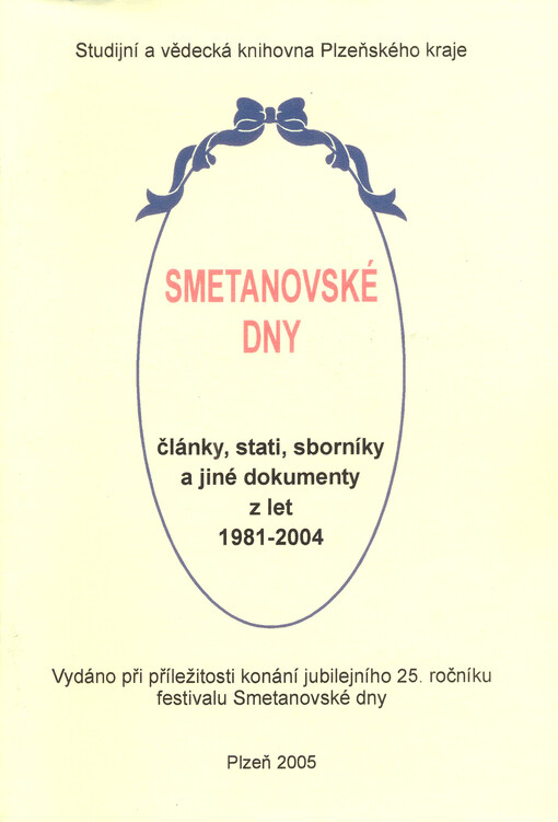 Smetanovské dny : články, stati, sborníky a jiné dokumenty z let 1981-2004
