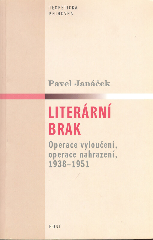 Literární brak: operace vyloučení, operace nahrazení, 1938-1951