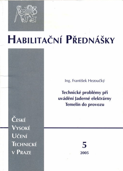 Technické problémy při uvádění Jaderné elektrárny Temelín do provozu = Technical problems in the course of Temelín nuclear power plant commisioning