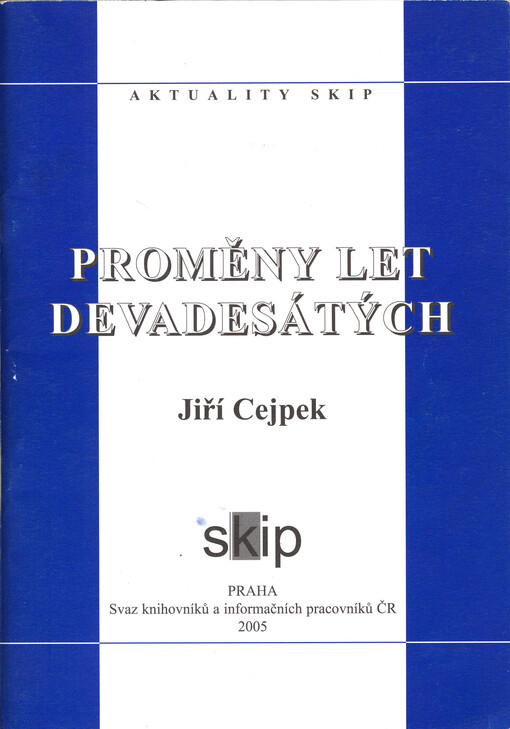 Proměny let devadesátých: knihovnictví na prahu informačního věku - děje, myšlenky a názory