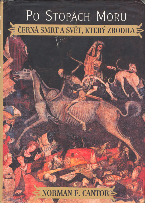 Po stopách moru: černá smrt a svět, který zrodila