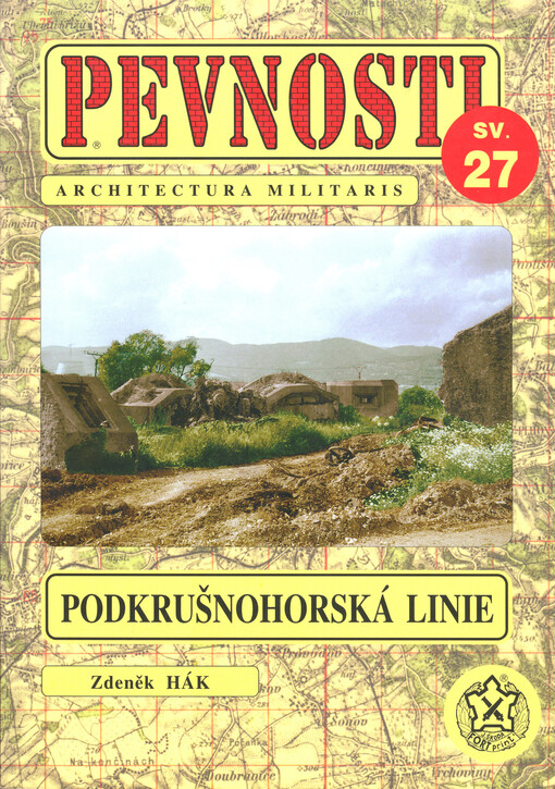 Podkrušnohorská linie: československé lehké opevnění z let 1936-1938 v prostoru Klášterec nad Ohří - Kadaň - Chomutov - Most - Bílina - Ústí nad Labem