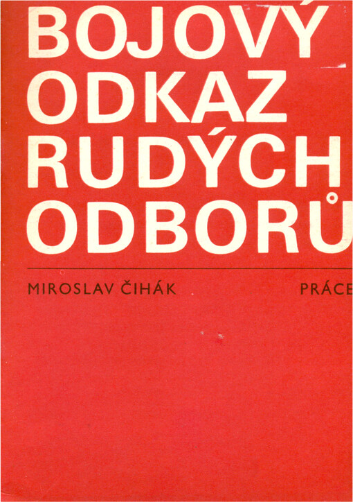 Bojový odkaz Rudých odborů :(k 50. výročí vzniku Rudých odborů)