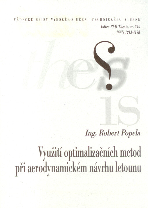 Využití optimalizačních metod při aerodynamickém návrhu letounu =Optimization methods utilization during the aerodynamic design of aircraft : zkrácená verze Ph.D. Thesis