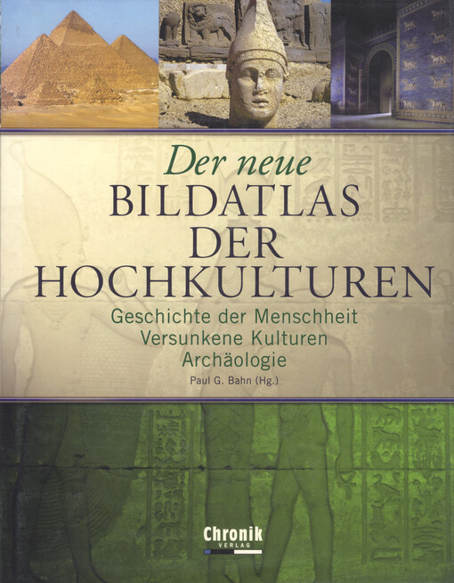 Der neue Bildatlas der Hochkulturen    