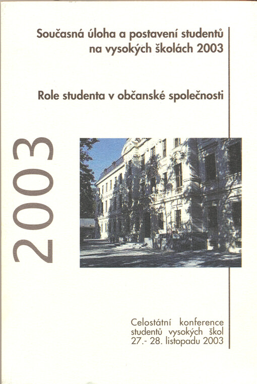 Současná úloha a postavení studentů na vysokých školách 2003 : 