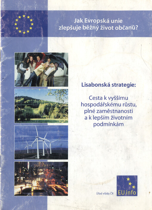 Jak Evropská unie zlepšuje běžný život občanů? : Lisabonská strategie: cesta k vyššímu hospodářskému růstu, plné zaměstnanosti a k lepším životním podmínkám
