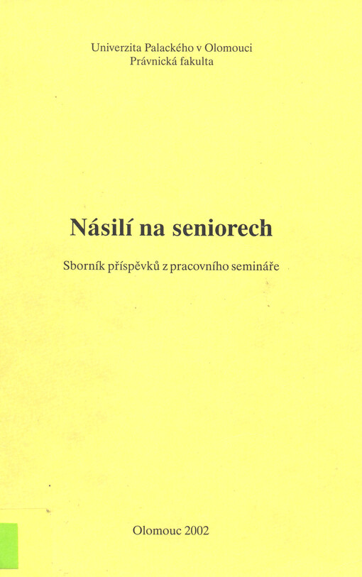 Násilí na seniorech : sborník příspěvků z pracovního semináře