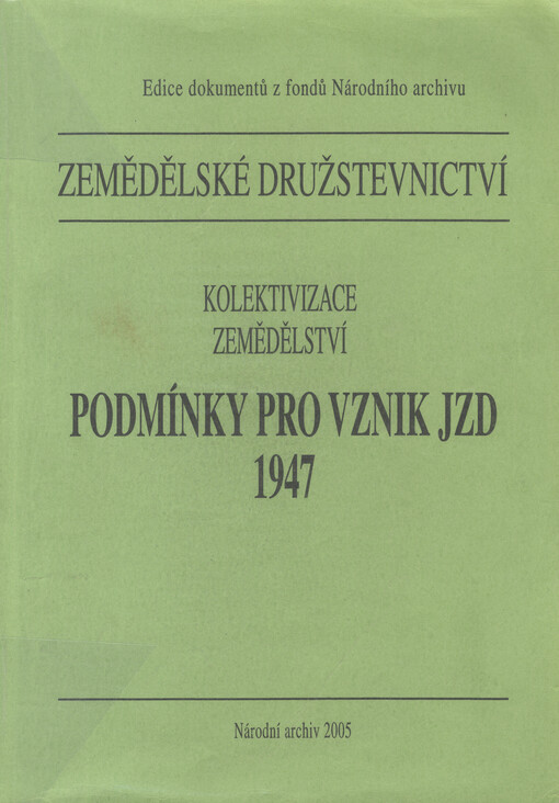 Zemědělské družstevnictví: kolektivizace zemědělství