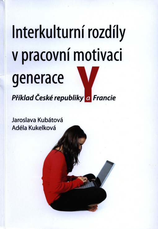 Interkulturní rozdíly v pracovní motivaci generace Y : příklad České republiky a Francie