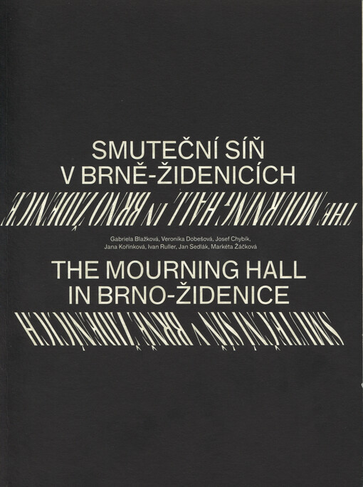 Smuteční síň v Brně-Židenicích =The mourning hall in Brno-Židenice