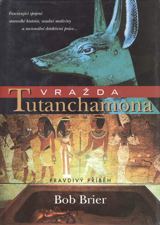 Vražda Tutanchamona : pravdivý příběh