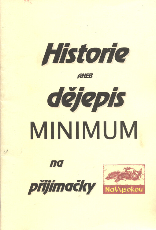 Historie, aneb, Dějepis : minimum na přijímačky
