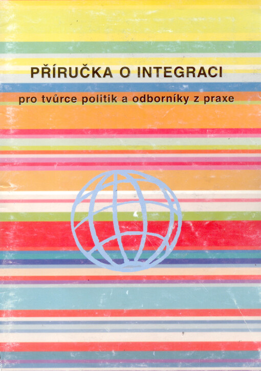 Příručka o integraci : pro tvůrce politik a odborníky z praxe