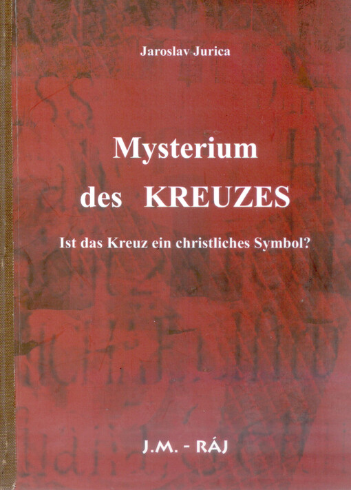 Mysterium des Kreuzes :ist das Kreuz ein christliches Symbol?