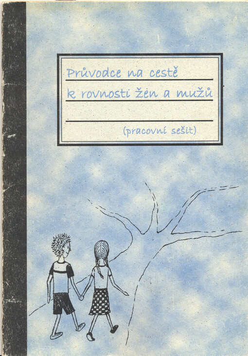 Průvodce na cestě k rovnosti žen a mužů : (pracovní sešit)