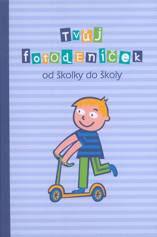 Tvůj fotodeníček od školky do školy pro kluky