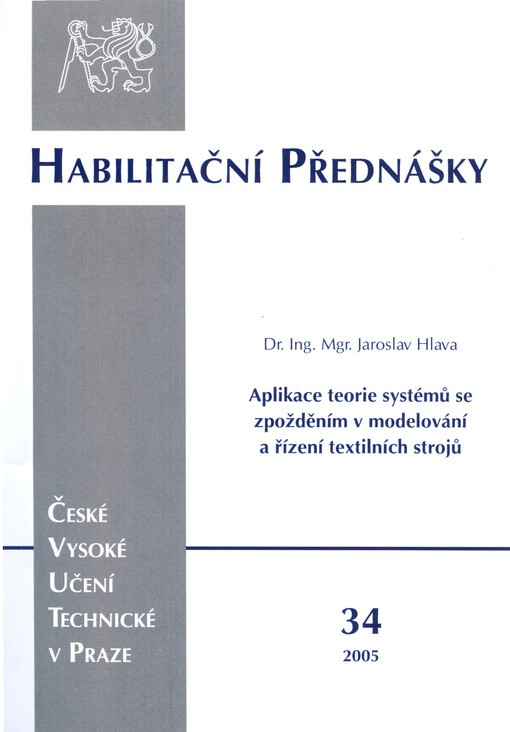 Aplikace teorie systémů se zpožděním v modelování a řízení textilních strojů = Application of the theory of time delay systems in modelling and control of textile machines