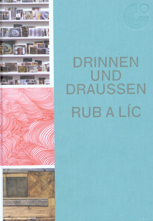 Rub a líc, Umělecká proměna Goethe-Institutu v Praze - Drinnen und Draussen, Künstlerische Interventionen im Goethe-Institut Prag