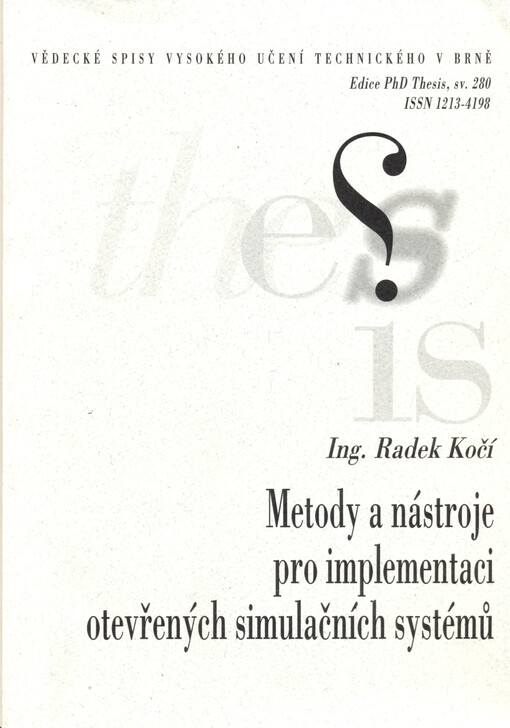 Metody a nástroje pro implementaci otevřených simulačních systémů = Methods and tools for implementation of open simulation systems