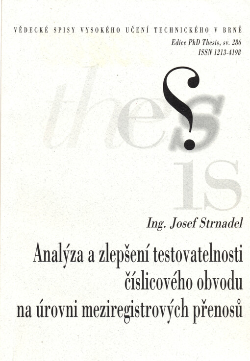 Analýza a zlepšení testovatelnosti číslicového obvodu na úrovni meziregistrových přenosů = Testability analysis and improvements of register-transfer level digital circuits