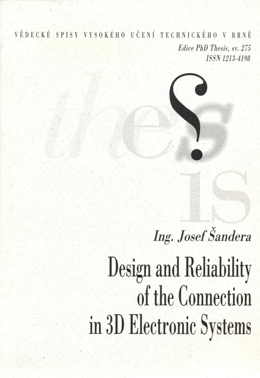 Design and reliability of the connection in 3D electronic systems = Návrh a spolehlivost spojení 3D elektronických systémů