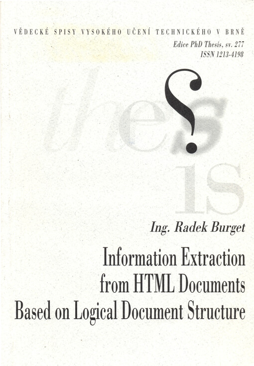 Information extraction from HTML documents based on logical document structure = Extrakce informace z HTML dokumentů na základě logické struktury dokumentu