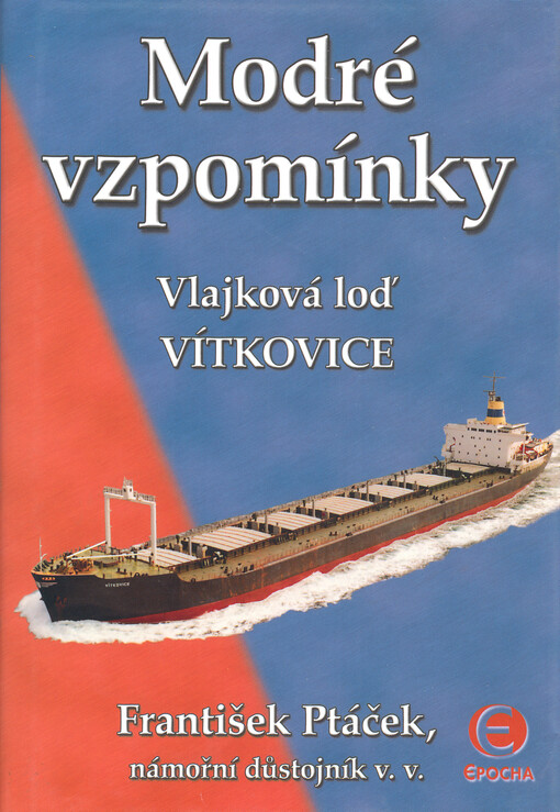Modré vzpomínky : vlajková loď Vítkovice