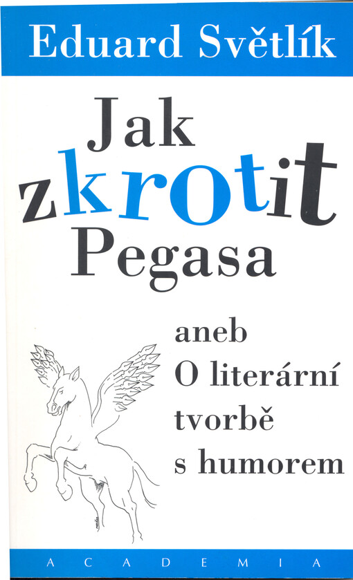 Jak zkrotit Pegasa, aneb, O literární tvorbě s humorem