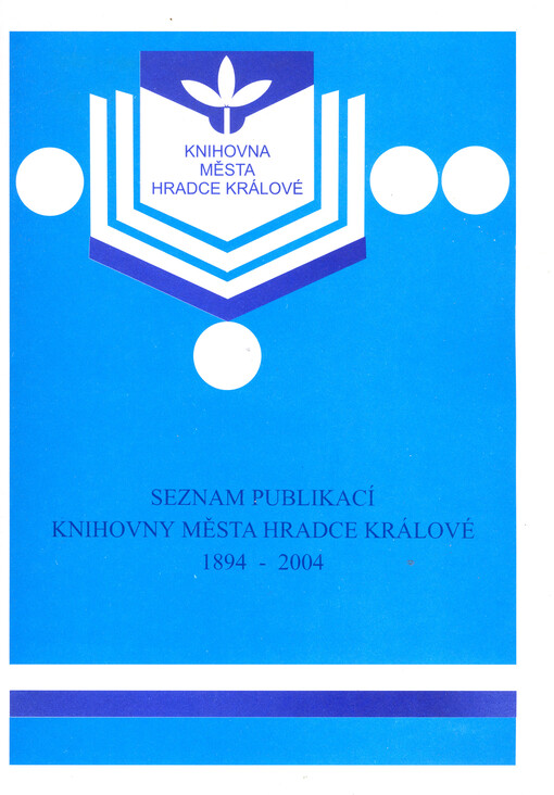 Seznam publikací Knihovny města Hradce Králové :1894-2004