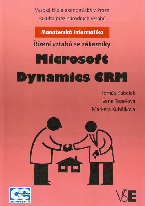 Microsoft Dynamics CRM :řízení vztahů se zákazníky : manažerská informatika