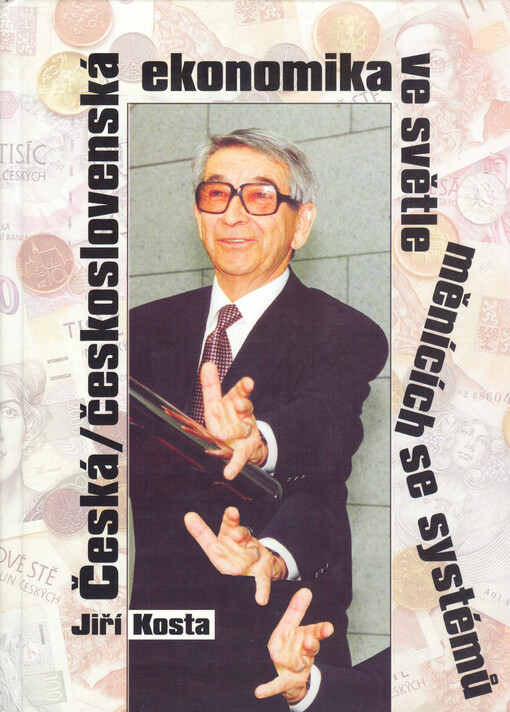 Česká/československá ekonomika ve světle měnících se systémů