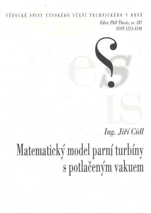 Matematický model parní turbíny s potlačeným vakuem = Mathematical model of steam turbine with suppresed vacuum