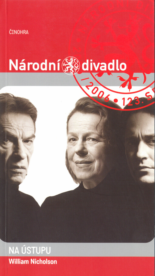 William Nicholson, Na ústupu : premiéra 24. a 25. listopadu 2005 v Divadle Kolowrat