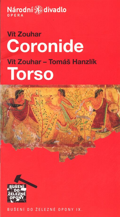 Vít Zouhar, Coronide ; Vít Zouhar - Tomáš Hanzlík, Torso