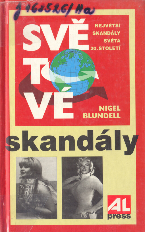 Světové skandály: [největší skandály světa 20.století]