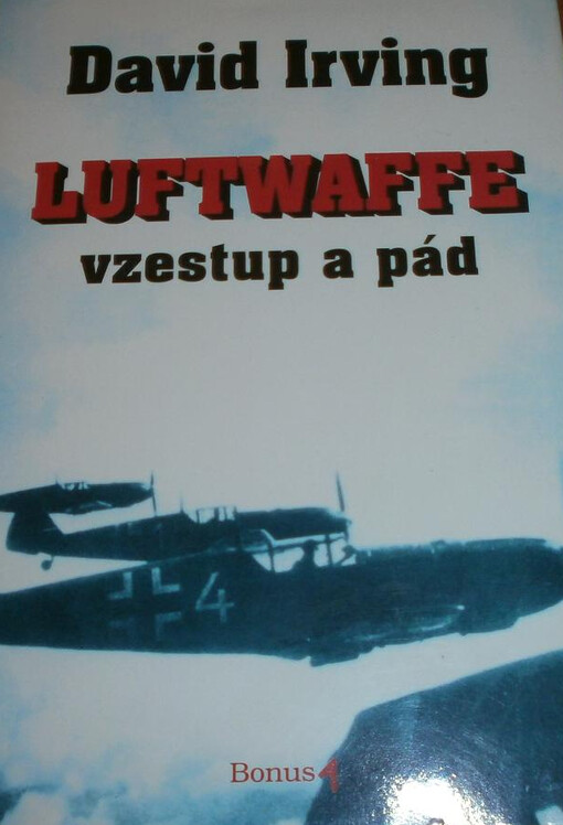 Luftwaffe: vzestup a pád : život maršála Luftwaffe Erharda Milcha