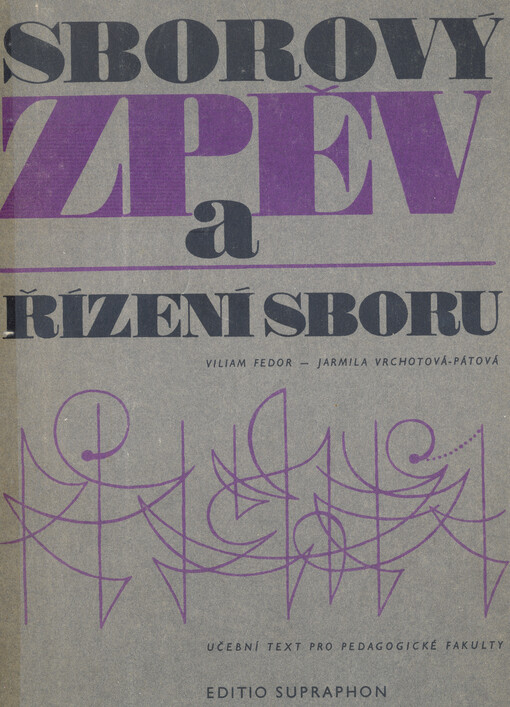 Sborový zpěv a řízení sboru :učební text pro pedagogické fakulty