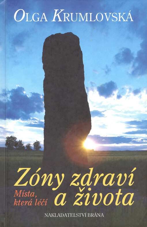 Zóny zdraví a života : místa, která léčí, 2., rozš. vyd.