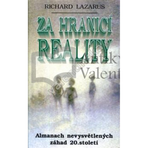 Za hranicí reality: almanach nevysvětlených záhad 20. století