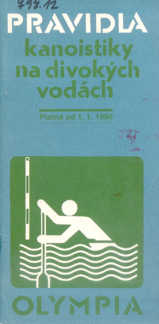 Pravidla kanoistiky na divokých vodách: platná od 1.1.1990 : schváleno výborem svazu kanoistiky ÚV ČSTV