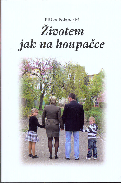 Životem jak na houpačce /Eliška Polanecká
