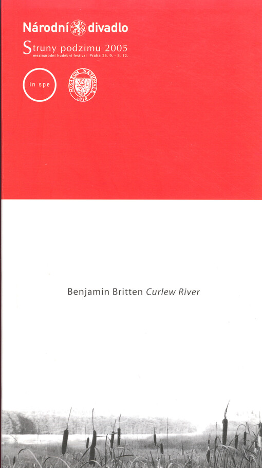 Benjamin Britten (1913-1976), Curlew river = (Řeka Sumida) (1964) : mirákl o jednom dějství, op. 71 : [česká premiéra 29. listopadu 2005 v Českém muzeu hudby