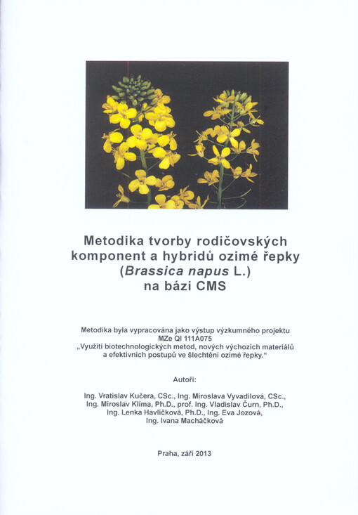 Metodika tvroby rodičovských komponent a hybridů ozimé řepky (Brassica napus L.) na bázi CMS
