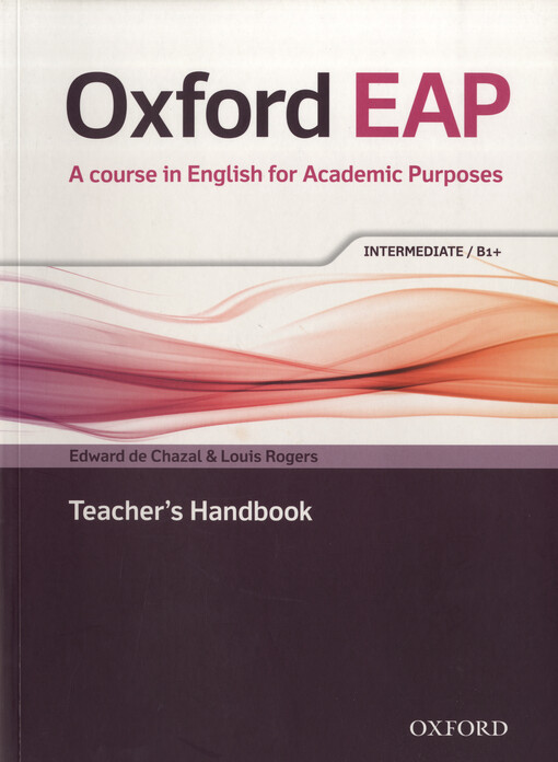 Oxford EAP :a course in English for academic purposes.Intermediate B1+,Teacher's handbook