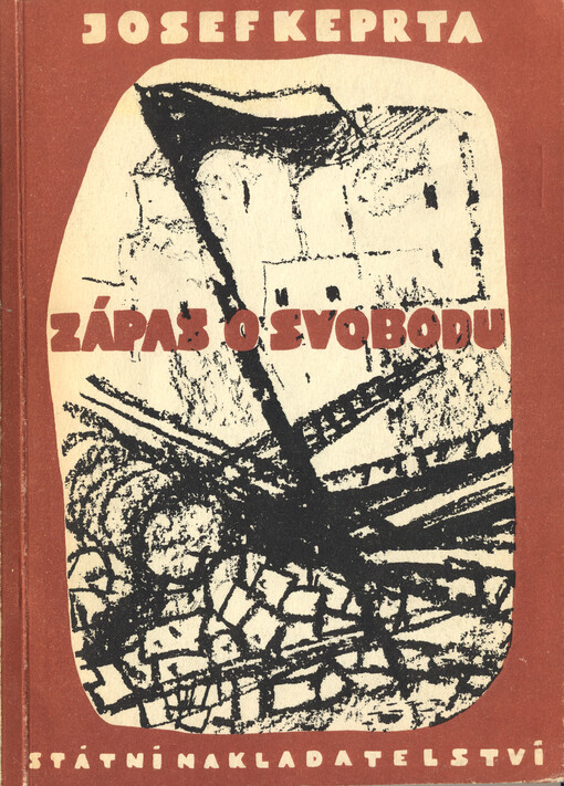 Zápas o svobodu :Druhá světová válka a její účastníci