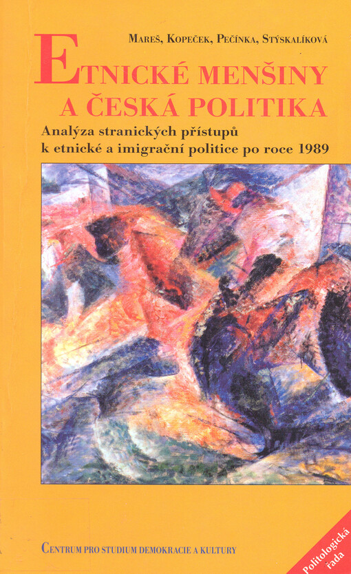 Etnické menšiny a česká politika: analýza stranických přístupů k etnické a imigrační politice po roce 1989