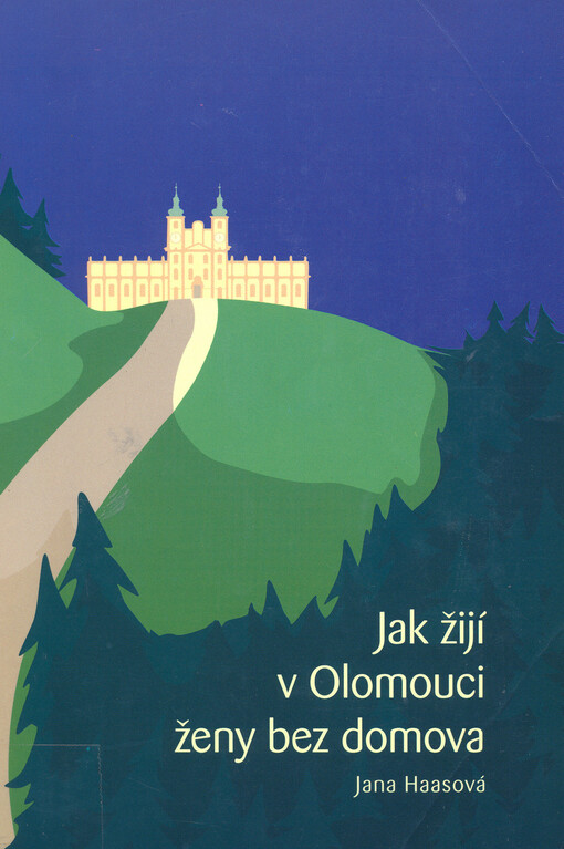 Jak žijí v Olomouci ženy bez domova: sedm skutečných příběhů