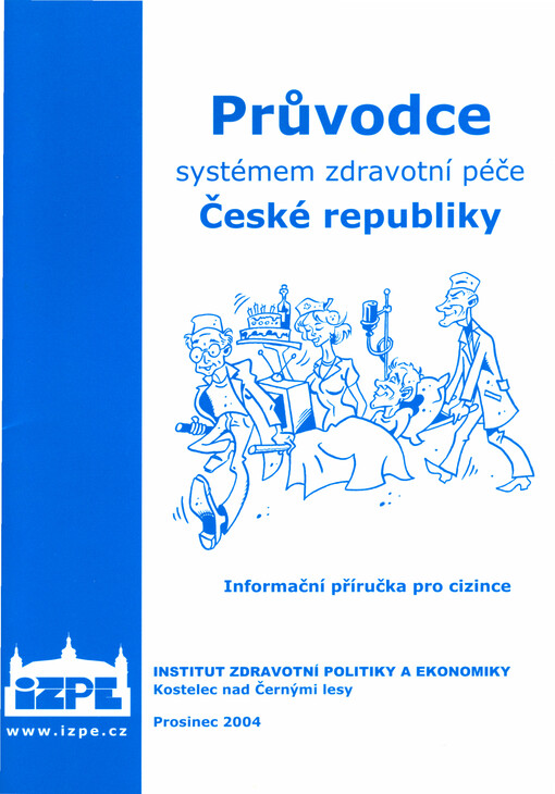 Průvodce systémem zdravotní péče České republiky: informační příručka pro cizince