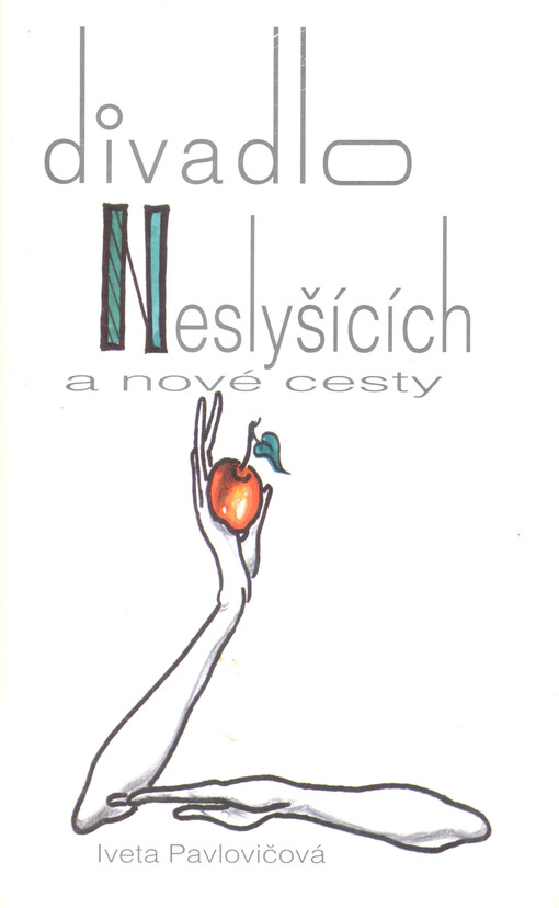 Divadlo Neslyšících a nové cesty
